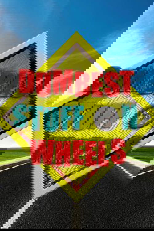 Dumbest Stuff on Wheels